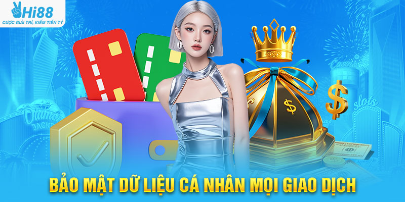 Bảo Mật Dữ Liệu Cá Nhân Mọi Giao Dịch