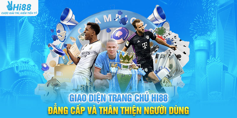 Giao diện trang chủ Hi88 đẳng cấp và thân thiện người dùng