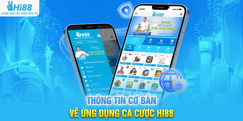 Thông Tin Cơ Bản Về Ứng Dụng Cá Cược Hi88